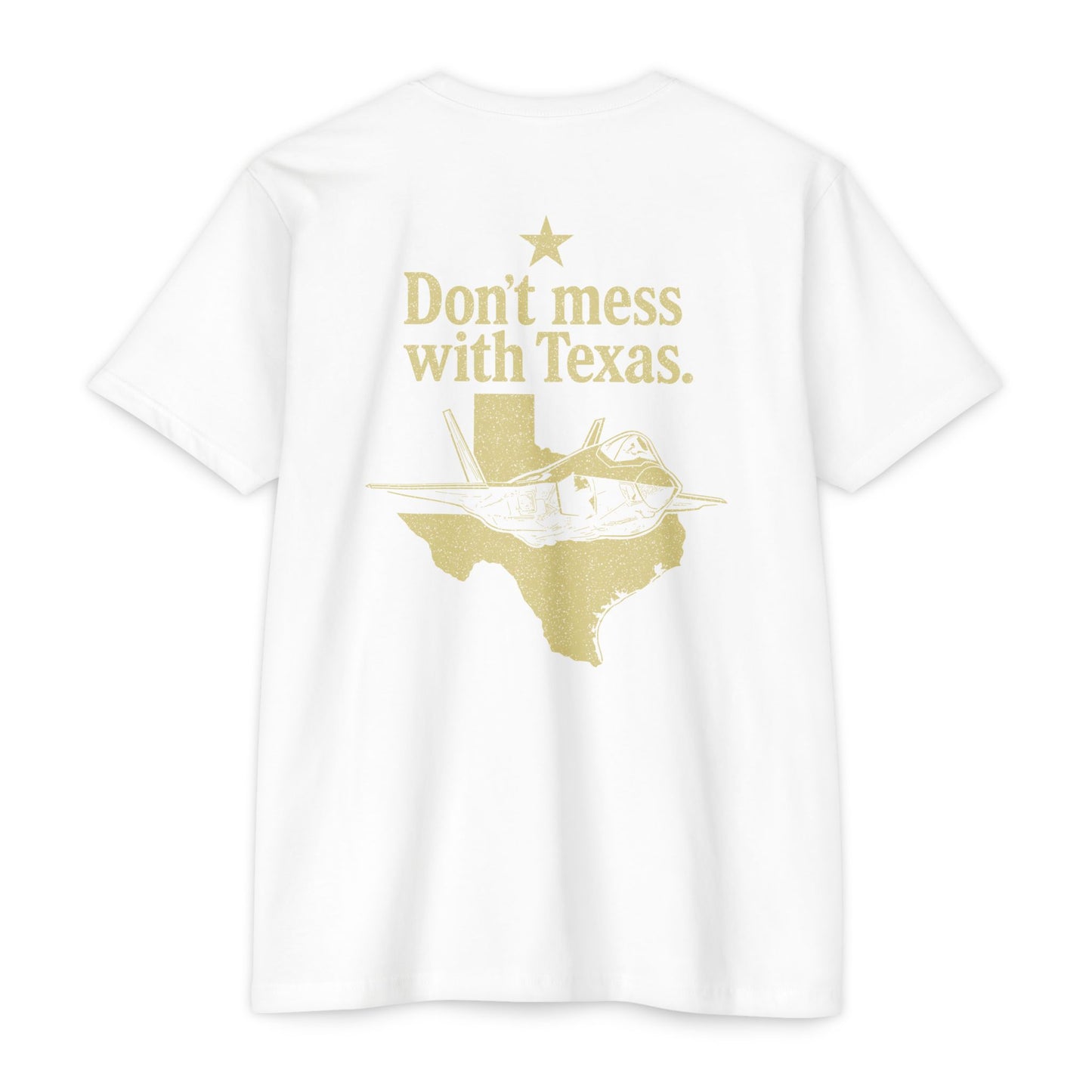 Don't Mess With Texas T-Shirt — F-35 Fighter Jet Texas Pride Tee
