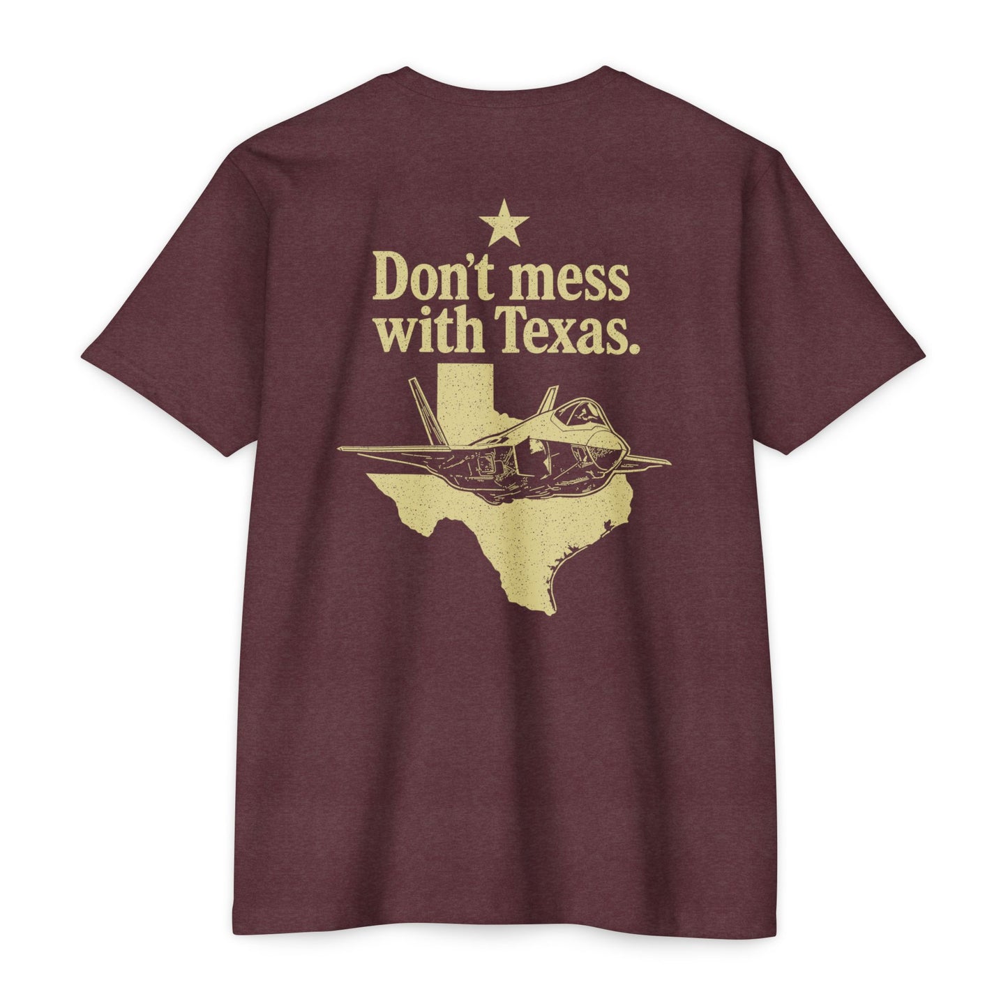 Don't Mess With Texas T-Shirt — F-35 Fighter Jet Texas Pride Tee