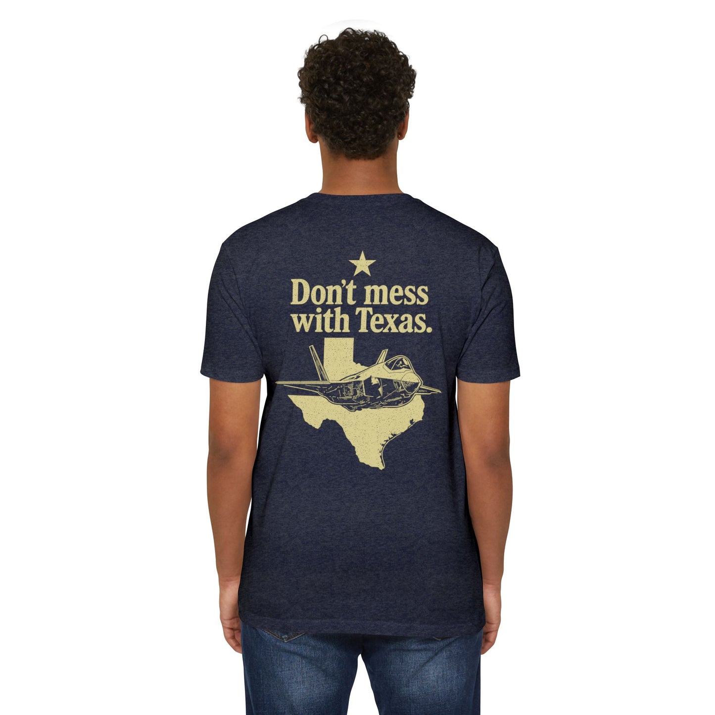 Don't Mess With Texas T-Shirt — F-35 Fighter Jet Texas Pride Tee