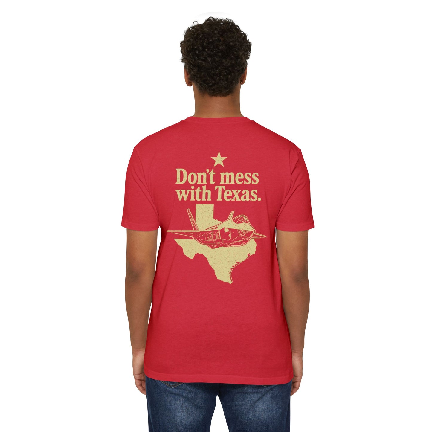Don't Mess With Texas T-Shirt — F-35 Fighter Jet Texas Pride Tee