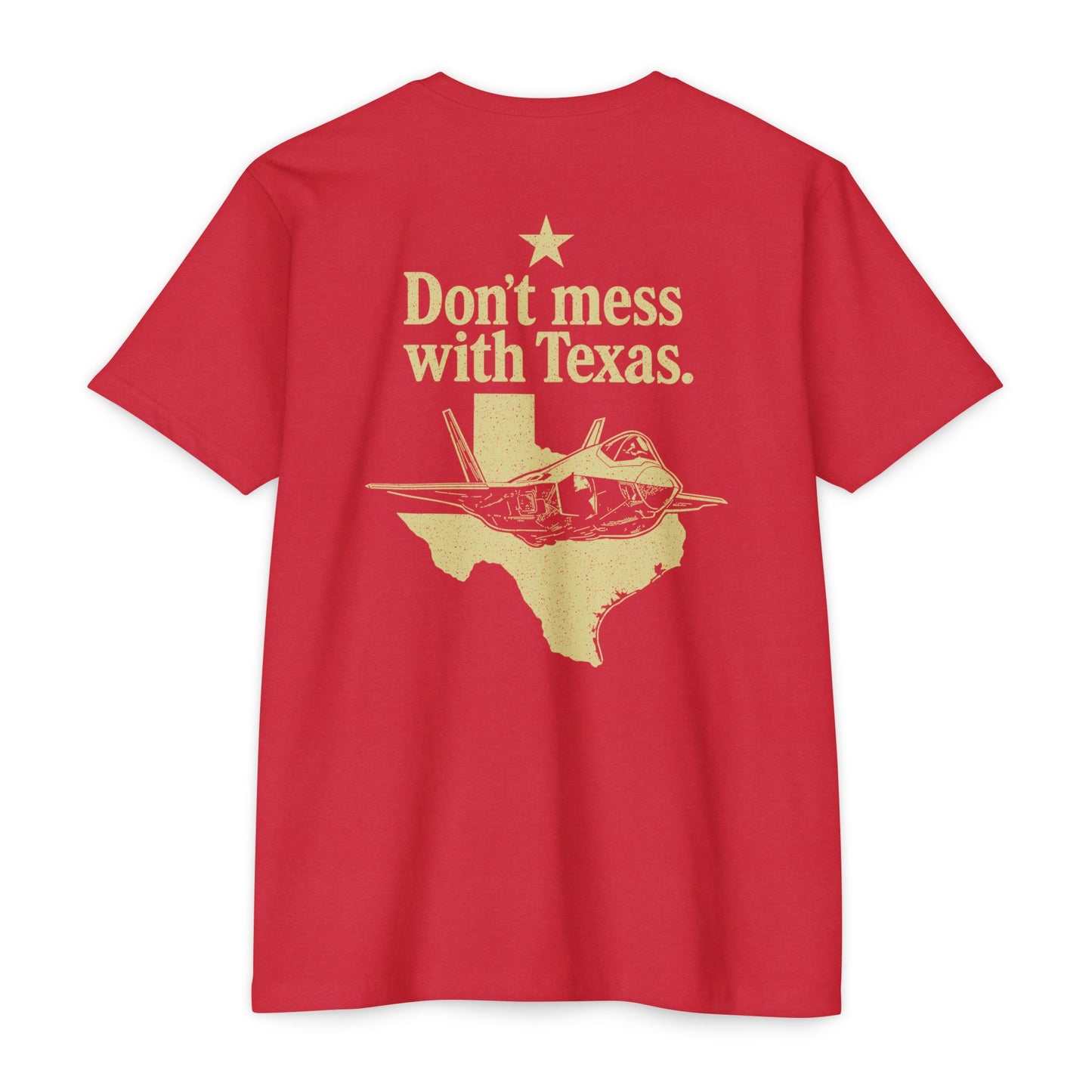 Don't Mess With Texas T-Shirt — F-35 Fighter Jet Texas Pride Tee