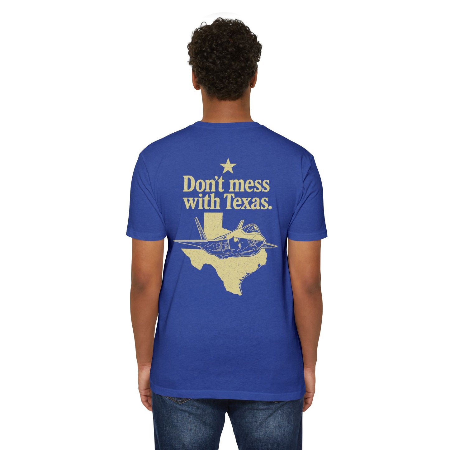 Don't Mess With Texas T-Shirt — F-35 Fighter Jet Texas Pride Tee