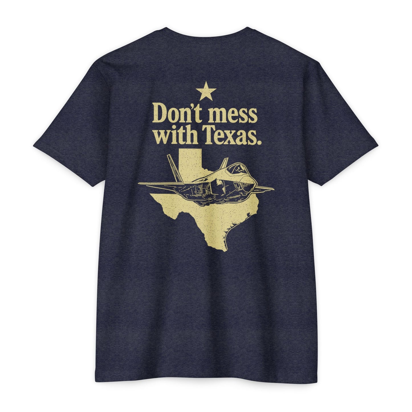 Don't Mess With Texas T-Shirt — F-35 Fighter Jet Texas Pride Tee