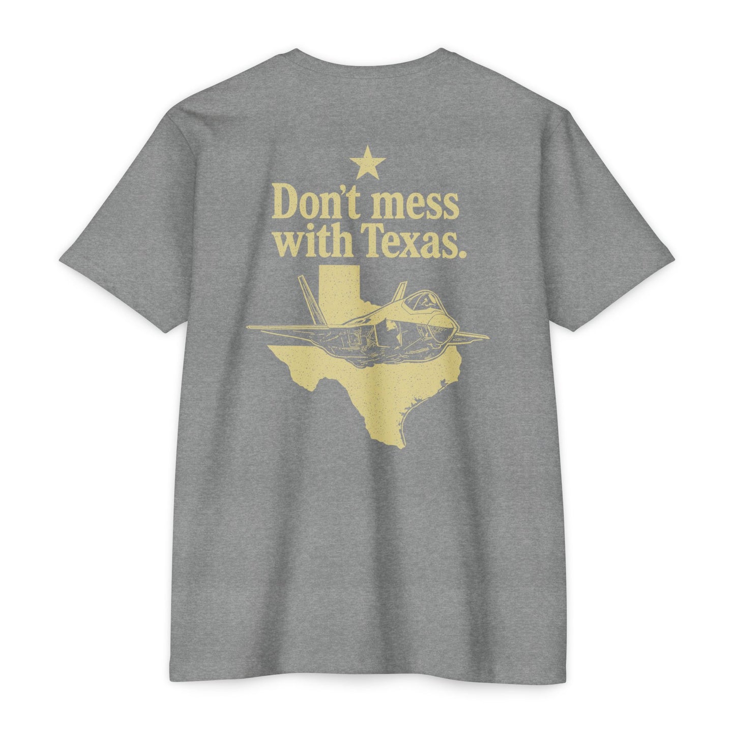 Don't Mess With Texas T-Shirt — F-35 Fighter Jet Texas Pride Tee