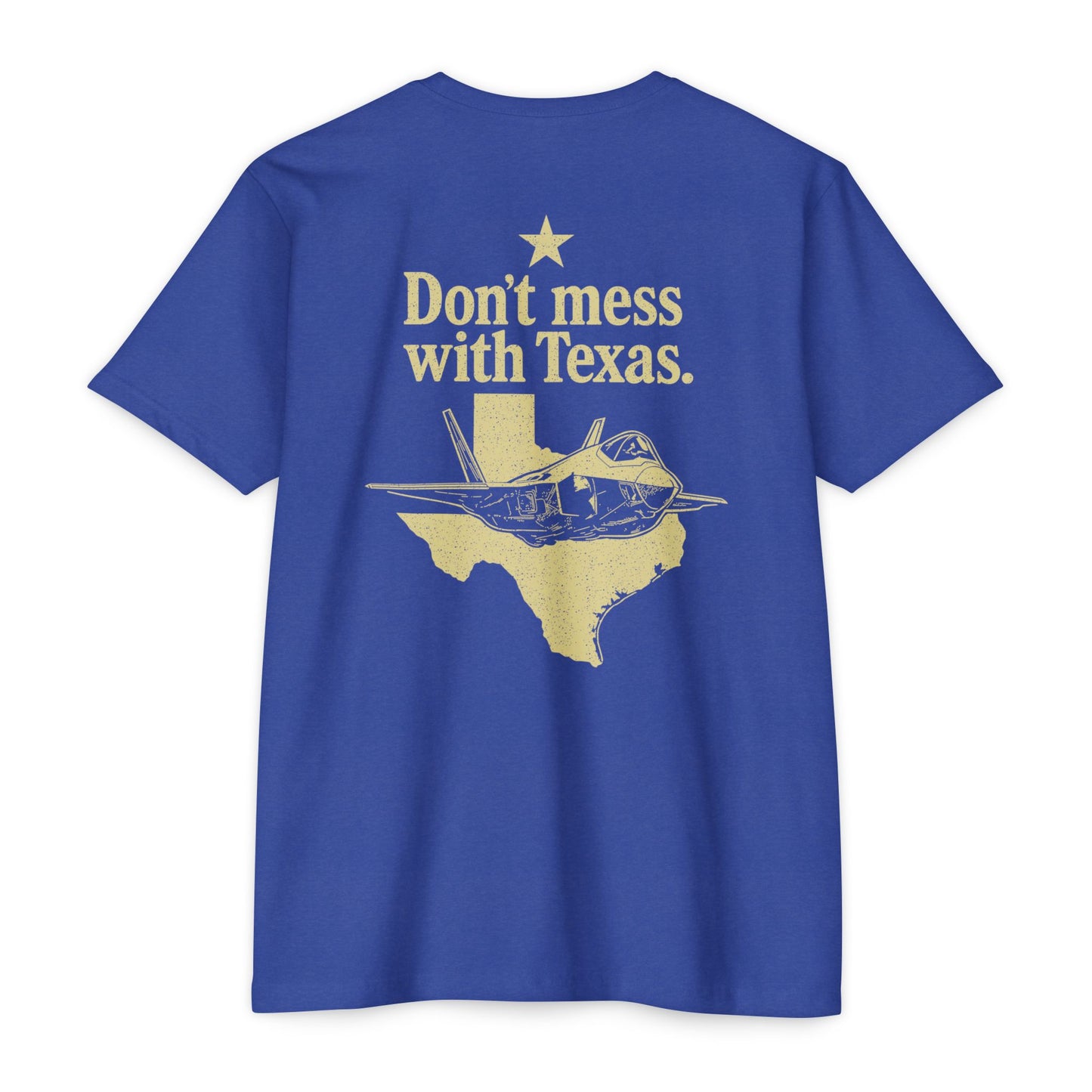 Don't Mess With Texas T-Shirt — F-35 Fighter Jet Texas Pride Tee